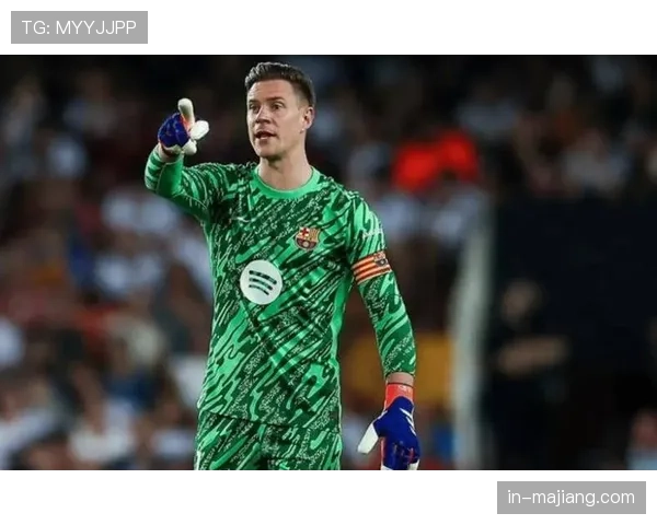 特尔施特根长期伤缺 赫罗纳门将位置轮换效果待检验